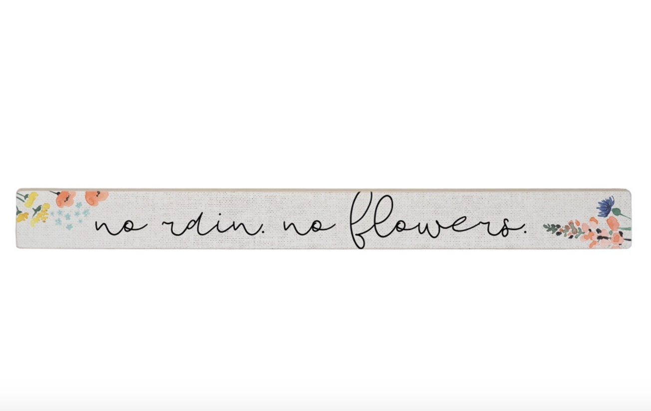 "No Rain No Flowers" Decoration