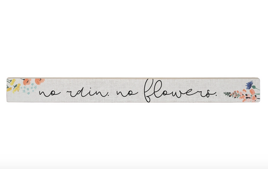 "No Rain No Flowers" Decoration