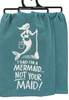dish Towel - I'm A Mermaid Not Your Maid